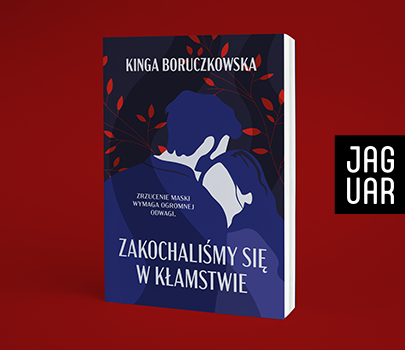 Kinga Boruczkowska - Zakochaliśmy się w kłamstwie