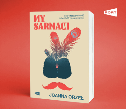 Joanna Orzeł - My, Sarmaci